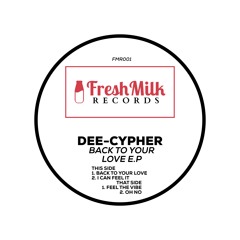 Dee - Cypher - Feel The Vibe (original Mix)