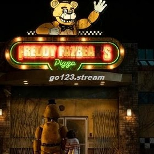 Stream WATCH Five Nights at Freddy's FREE ON