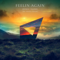 Syence & Vaance - feelin again (feat. Heather Janssen)