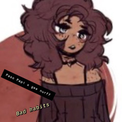 Paso x Gee -Bad Habit  (X01)