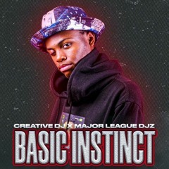 Creative Dj ft Major League Djz - Basic Instinct