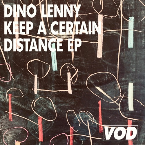 Dino Lenny - Keep A Certain Distance EP (VOD007)