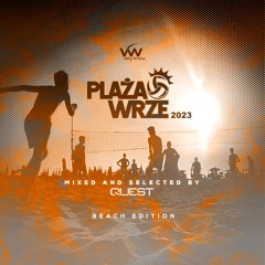 Plaża Wrze @ Września 2023 - Beach Edition - Mixed & Selected by QUEST