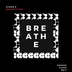 Breathe -- George Floyd Edit