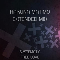 Systematic - Free Love ( Hakuna Matimo Extended Mix )