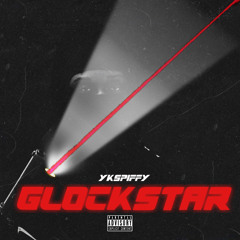Ykspiffy- GLOCKSTAR