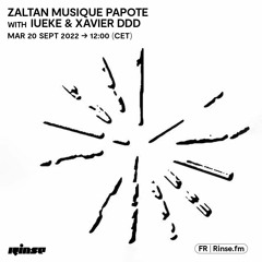 Zaltan Musique Papote with Iueke & Xavier DDD - 20 Septembre 2022