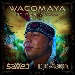 Savej X Liquid Bloom ft. Ronnã Yawa - Wacomaya