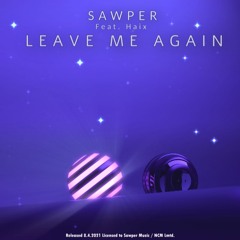 Leave Me Again (Feat. Haix)
