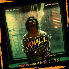 The Kid Laroi, Justin Bieber - Stay(Dj Khalil Remix)