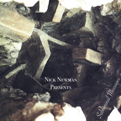 Nick Newman Presents - Subliminal Messages Mix (July/Aug 2024)