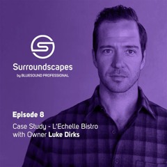 Case Study - L'Echelle Bistro with Owner Luke Dirks