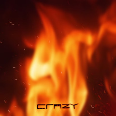 Crazy [Freestyle] (Mastered by Dolby)