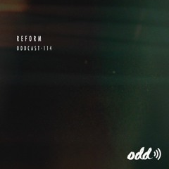 Oddcast 114 Reform