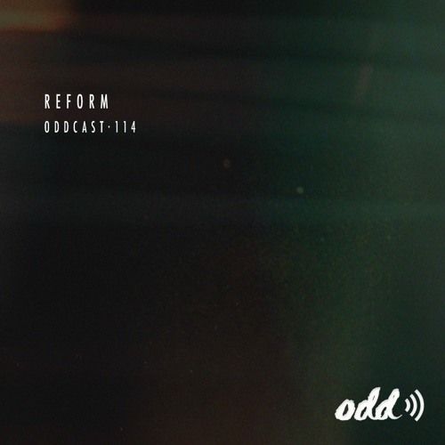 Oddcast 114 Reform