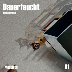 Dauerfeucht 01 (unmastered)