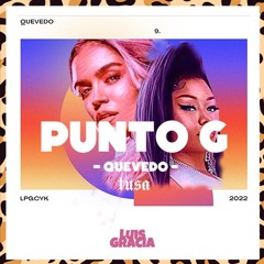 🔥🔥🔥 Quevedo, Karol G Nicki Ninaj -  Punto G ft Tusa (LuisGracia Mashup)copyright