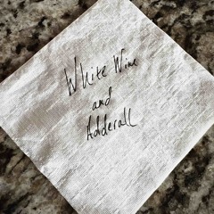 White Wine & Adderall (YOLT FLIP)