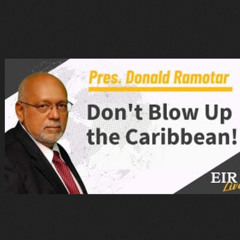 Pres. Donald Ramotar — Don't Blow Up the Caribbean!