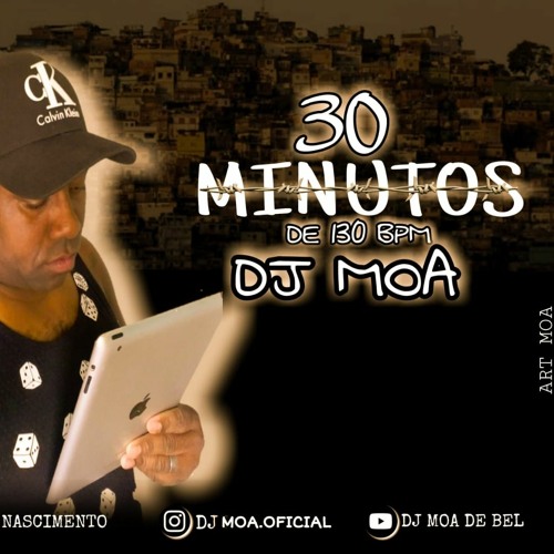 30 MTS DE 130 BPM FAIXA EXCLUSIVA  DJ_ CABEÇA DA MANGUEIRINHA DE CAXIAS ((DJ MOA)) 2021