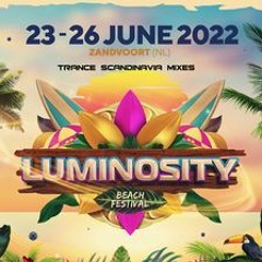 Ranger One Producer Mix - Trance Scandinavia Luminosity Beach Festival Warmup