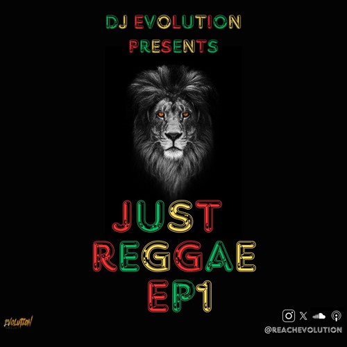 JUST REGGAE EP 1 - EVOLUTION (EVO)
