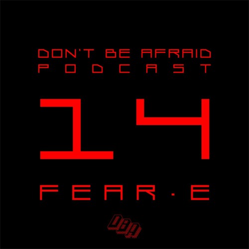 DBA PODCAST 014 - FEAR-E