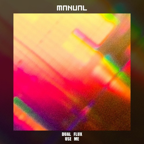 FREE DOWNLOAD: Dual Flux - Use Me