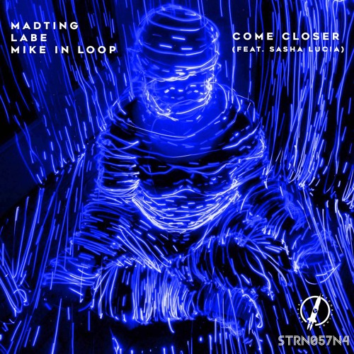 MadTing, Labe & Mike in Loop feat. Sasha Lucia - Come Closer