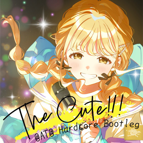 Stream 藤田ことね - The Cute!!! (@AT@ Hardcore Bootleg) by @AT