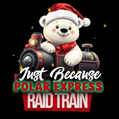 Just Because Polar Express