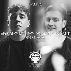 PREMIERE: Mariano Mellino, Folgar & Gio Santi - Never Enough (Original Mix) [Atlant]