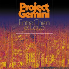 Project Gemini - Entre Chien Et Loup