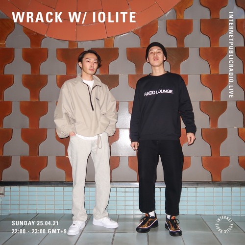 Internet Public Radio x WRACK w/ IOLITE (Apr 25th 2021)