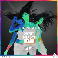 Avicii - The Nights (Matt Pridgyn Remix)