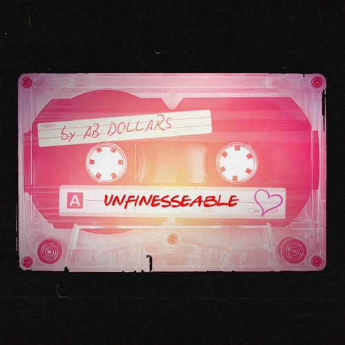 UNFINESSEABLE (VALENTINES DAY AFROMIX) BY AB DOLLARS