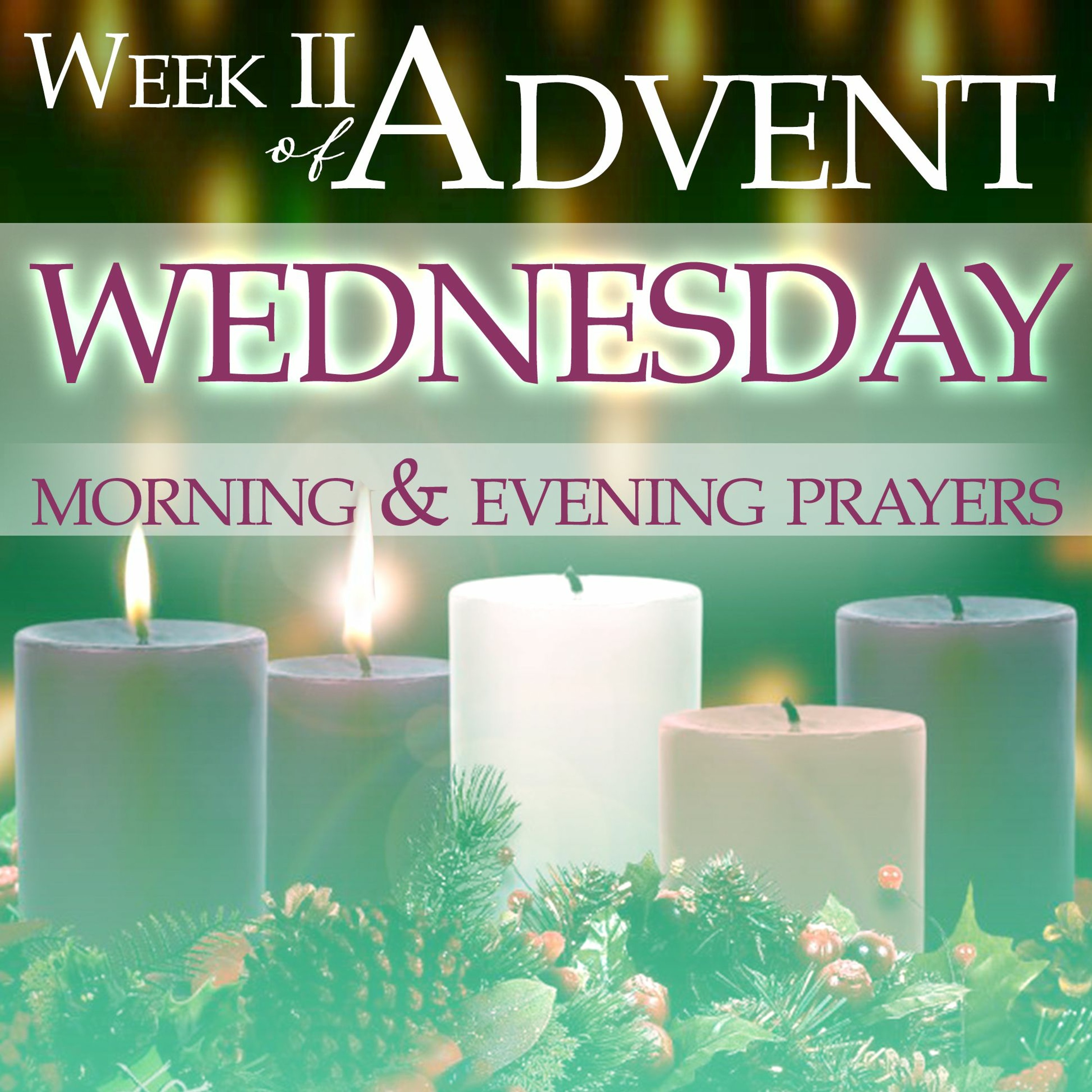 ADVENT WEEK II Wednesday Evening Prayers episode artwork