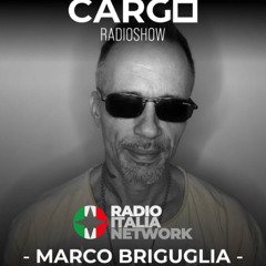 CARGO RADIOSHOW - Marco Briguglia Exclusive  on RADIO ITALIA NETWORK