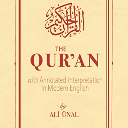 [Read] KINDLE 📨 The Qur'an with Annotated Interpretation in Modern English by  Ali U