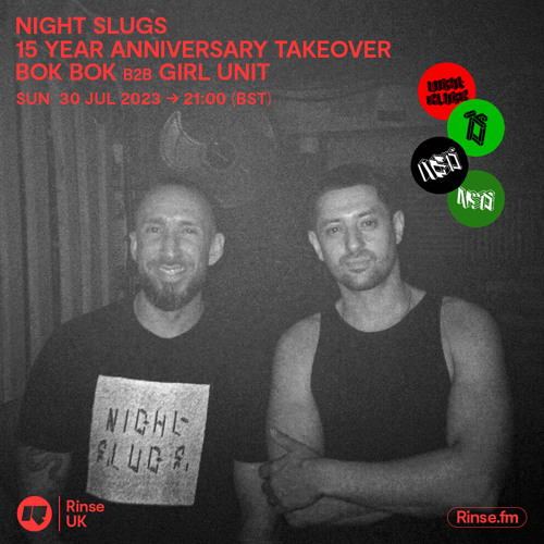 Night Slugs 15 Year Anniversary Takeover: Bok Bok b2b Girl Unit - 30 July 2023