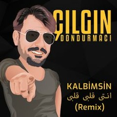 Kalbimsin انتى قلبى قلبى (Remix)