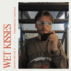 TAX FRAUD ADVENT CALENDER - WET KISSES