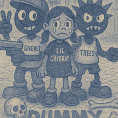 DUMMY! (feat. treesh, Lil Crybaby)