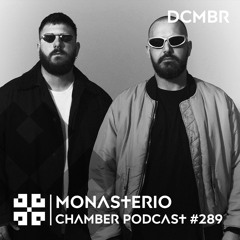 Monasterio Chamber Podcast #289 DCMBR