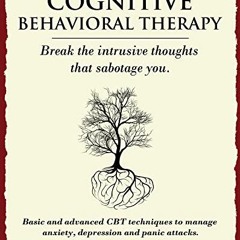 [READ] EBOOK EPUB KINDLE PDF Cognitive Behavioral Therapy: Break the intrusive though