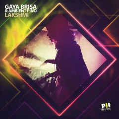 Lakshmi - Gaya Brisa & Ambient Pino