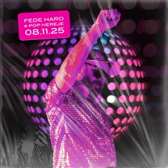 fede haro @ pop hereje / 8 de noviembre 2025