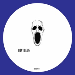 Paanic - Don't Leave