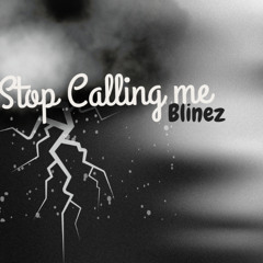 stop calling meee
