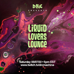 Liquid Lovers Lounge (EP54|MAY07|2022)